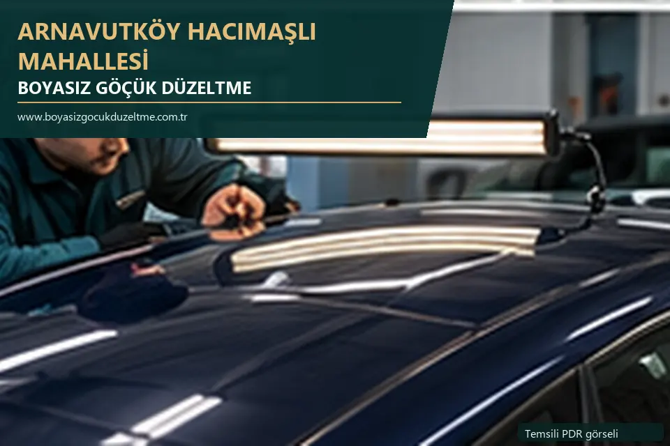 Arnavutköy Hacımaşlı Mahallesi hizmet rehberi için modern otomobil ve boyasız göçük incelemesini anlatan temsili görsel