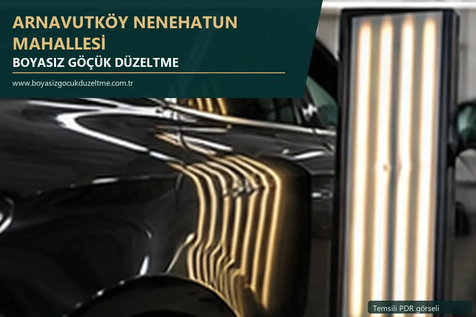 Arnavutköy Nenehatun Mahallesi hizmet rehberi için modern otomobil ve boyasız göçük incelemesini anlatan temsili görsel