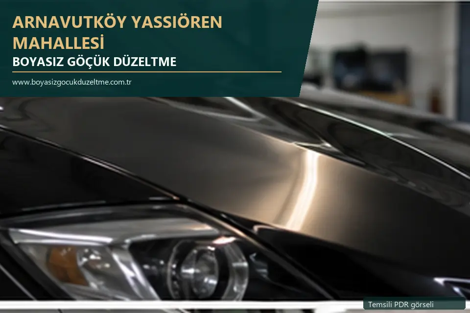 Arnavutköy Yassıören Mahallesi hizmet rehberi için modern otomobil ve boyasız göçük incelemesini anlatan temsili görsel