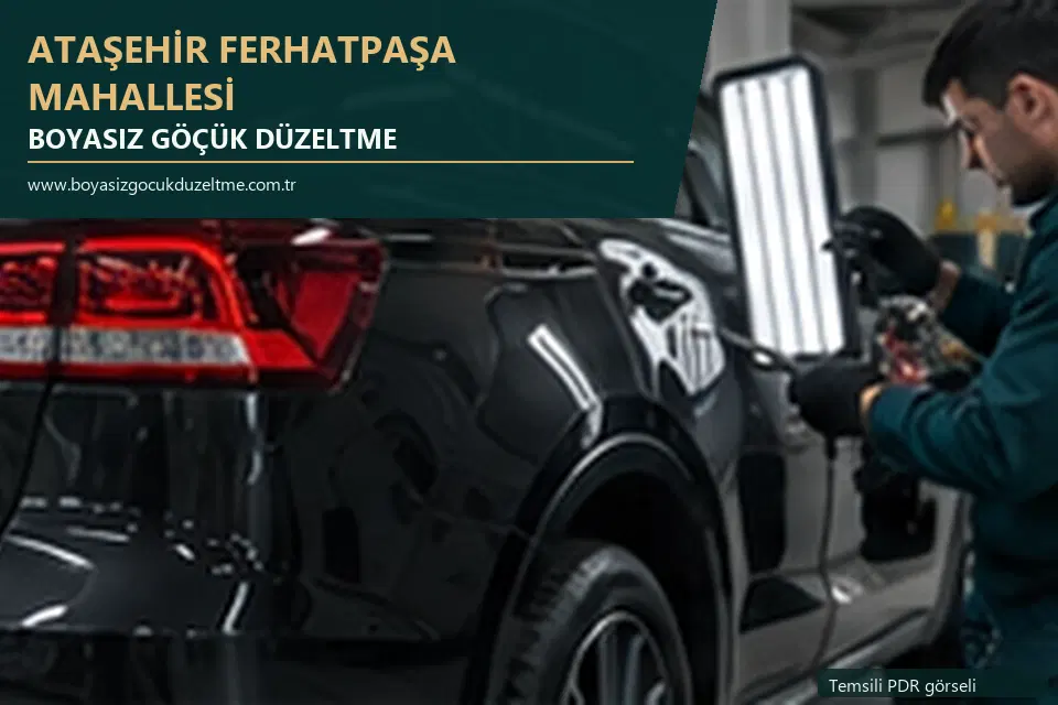 Ataşehir Ferhatpaşa Mahallesi hizmet rehberi için modern otomobil ve boyasız göçük incelemesini anlatan temsili görsel