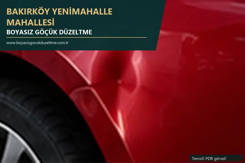 Bakırköy Yenimahalle Mahallesi hizmet rehberi için modern otomobil ve boyasız göçük incelemesini anlatan temsili görsel