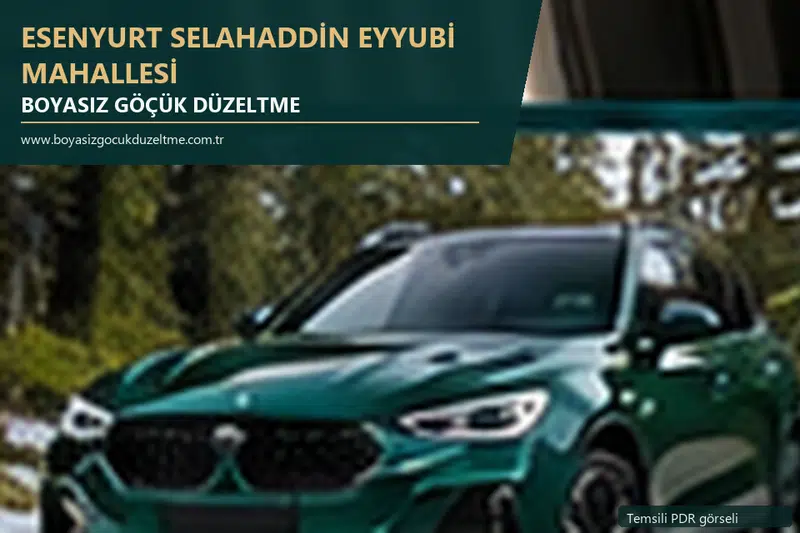 Esenyurt Selahaddin Eyyubi Mahallesi hizmet rehberi için modern otomobil ve boyasız göçük incelemesini anlatan temsili görsel