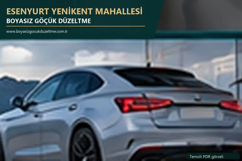 Esenyurt Yenikent Mahallesi hizmet rehberi için modern otomobil ve boyasız göçük incelemesini anlatan temsili görsel