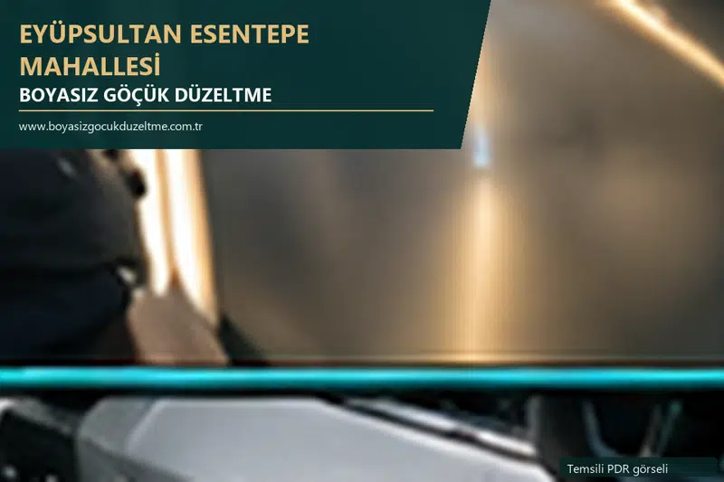 Eyüpsultan Esentepe Mahallesi hizmet rehberi için modern otomobil ve boyasız göçük incelemesini anlatan temsili görsel