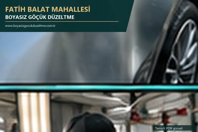 Fatih Balat Mahallesi hizmet rehberi için modern otomobil ve boyasız göçük incelemesini anlatan temsili görsel