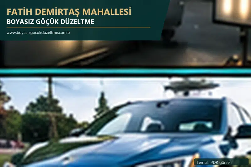 Fatih Demirtaş Mahallesi hizmet rehberi için modern otomobil ve boyasız göçük incelemesini anlatan temsili görsel