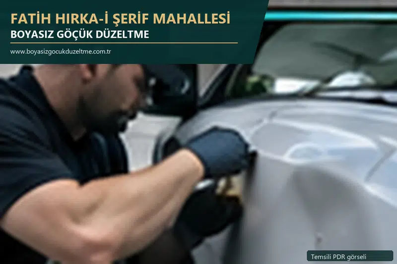 Fatih Hırka-İ Şerif Mahallesi hizmet rehberi için modern otomobil ve boyasız göçük incelemesini anlatan temsili görsel