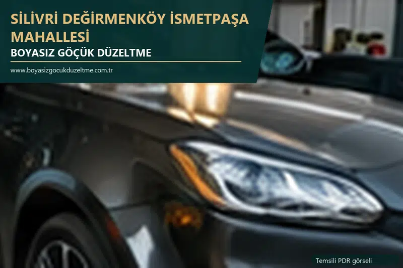 Silivri Değirmenköy İsmetpaşa Mahallesi hizmet rehberi için modern otomobil ve boyasız göçük incelemesini anlatan temsili görsel
