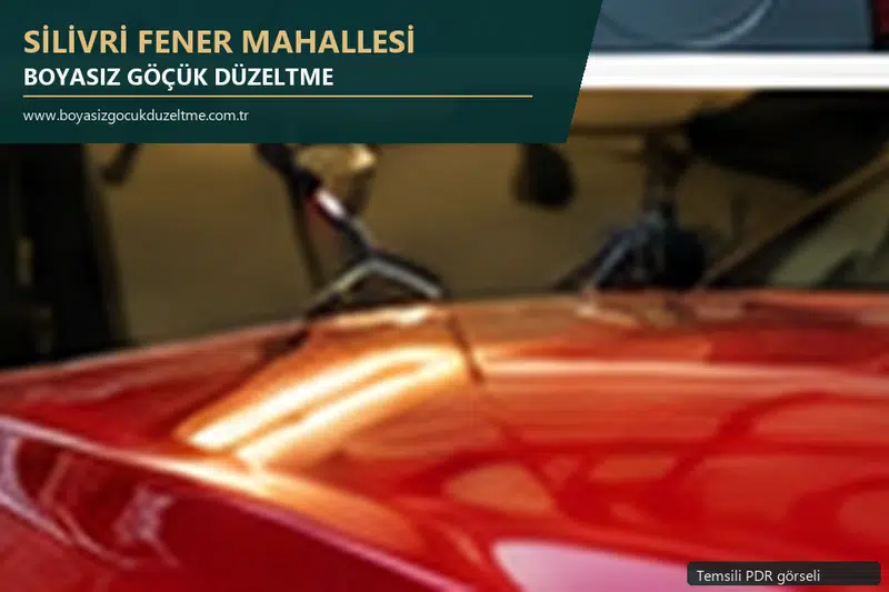 Silivri Fener Mahallesi hizmet rehberi için modern otomobil ve boyasız göçük incelemesini anlatan temsili görsel