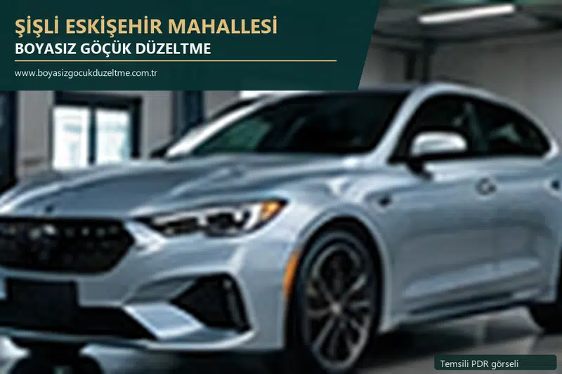Şişli Eskişehir Mahallesi hizmet rehberi için modern otomobil ve boyasız göçük incelemesini anlatan temsili görsel