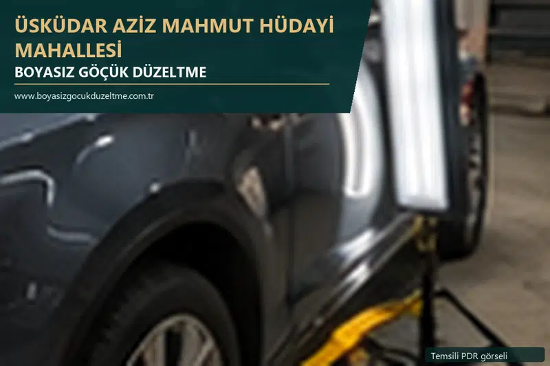 Üsküdar Aziz Mahmut Hüdayi Mahallesi hizmet rehberi için modern otomobil ve boyasız göçük incelemesini anlatan temsili görsel