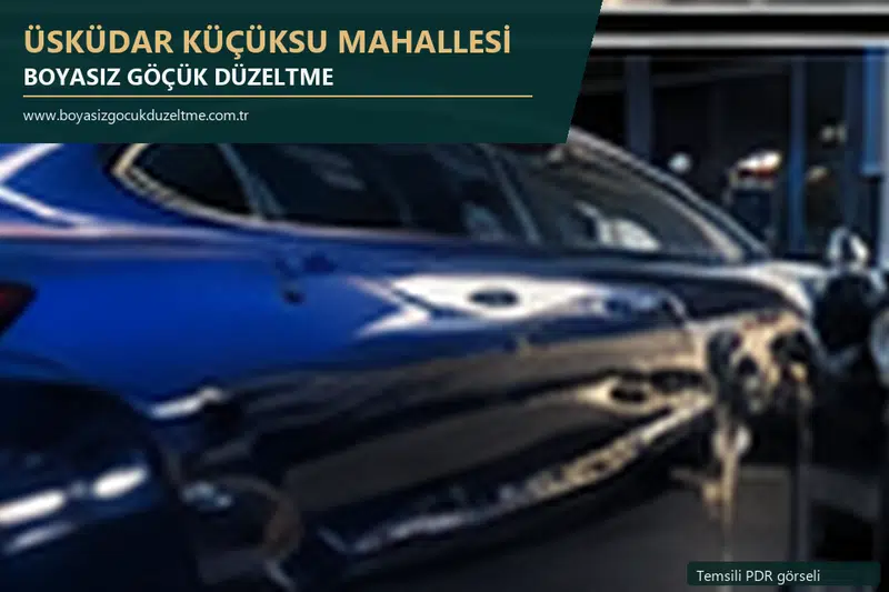 Üsküdar Küçüksu Mahallesi hizmet rehberi için modern otomobil ve boyasız göçük incelemesini anlatan temsili görsel