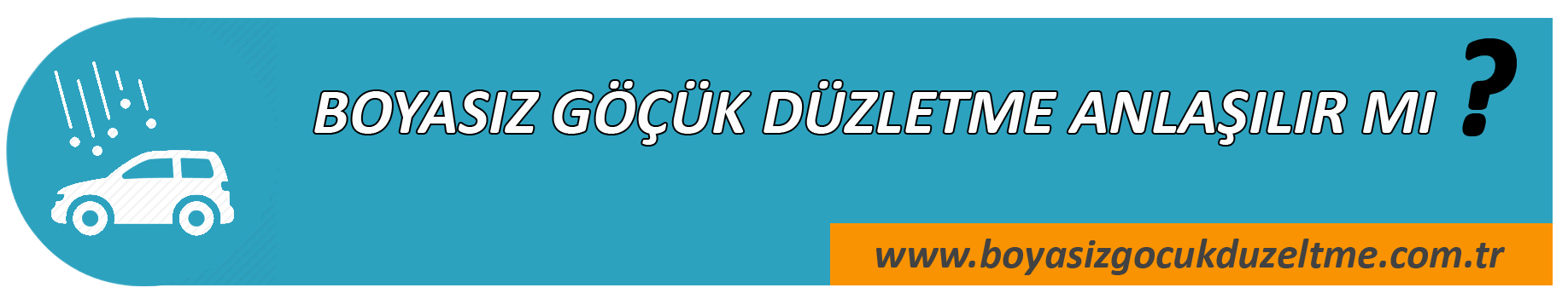 Boyasız göçük düzeltme anlaşılırmı